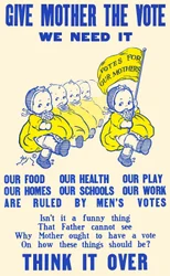 Give Mother the Vote - We Need It